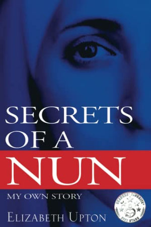 Secrets of a Nun: My Own Story