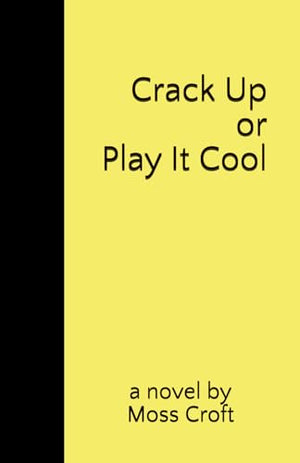 Crack Up or Play It Cool