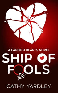 Ship of Fools: A Fandom Hearts Novel 