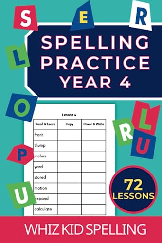 Spelling Practice Year 4: 72 Lessons for Children Ages 8+. Master Reading and Writing Common English Words (British-English Spelling) (Spelling Practice Workbooks: The Learn-Copy-Cover-Write Method)