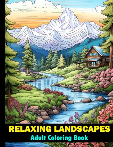 Adult Coloring Book - Relaxing Landscapes: Large print nature coloring book for stress relief and relaxation / 50 calming scenery designs to color for women and teens