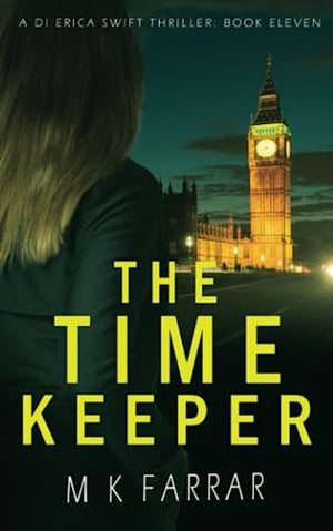 The Time Keeper (A DI Erica Swift Thriller)