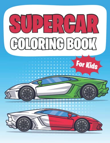 Supercar Coloring Book: A Sports Cars Coloring Book for Toddlers ...
