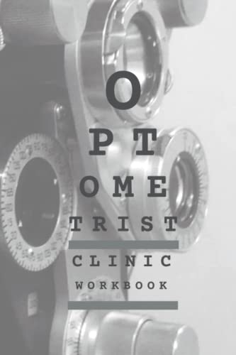Optometrist Clinic Workbook: A Checklist Guide and Note Taking for Follow Up Eye Assessments and Referrals for Optometrists.