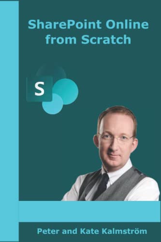 SharePoint Online from Scratch: Office 365 SharePoint, from basics to advanced