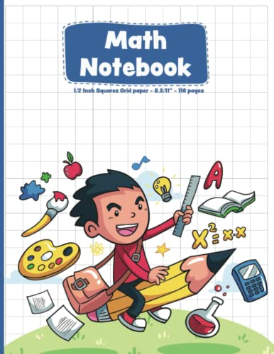 Math Notebook Graph Paper 1/2 Inch Squares Quad Ruled Grid Paper: Large graphing Composition Notebook 8.5x11 - Grid Graph Paper for Math, Multiplication, Science For Elementary School