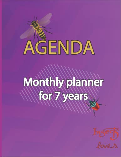 Agenda for monthly planner for 7 years insect lover: Undated monthly planner with notes pages of 12 Month Planner , Personal Management for women & men