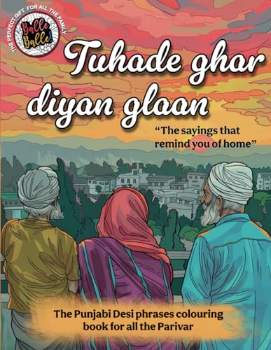 Tuhade ghar diyan glaan (Phrases you say at home): An A4 92 page Fun Punjabi phrases coloring book that reminds you of Desi homelife
