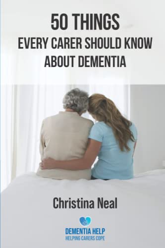50 things every carer should know about dementia: Helping carers cope