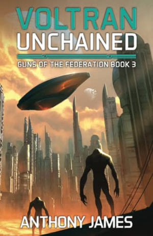 Voltran Unchained (Guns of the Federation)