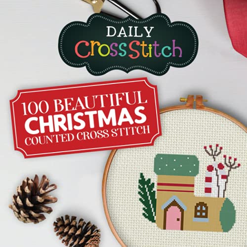 100 Beautiful Christmas Counted Cross Stitch: Daily Cross Stitch 100 Christmas Book