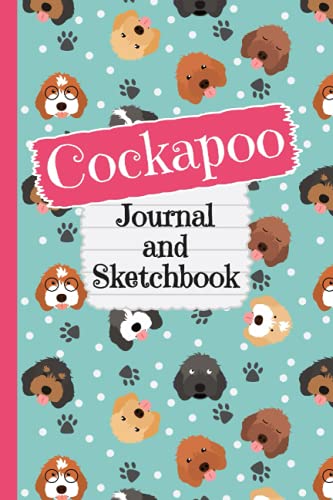 Cockapoo Journal and Sketchbook: Cute Cockapoo Gifts for Cockapoo Moms ...