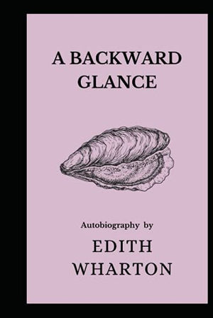 A Backward Glance: Autobiography