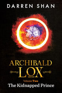 Archibald Lox Volume 2: The Kidnapped Prince 