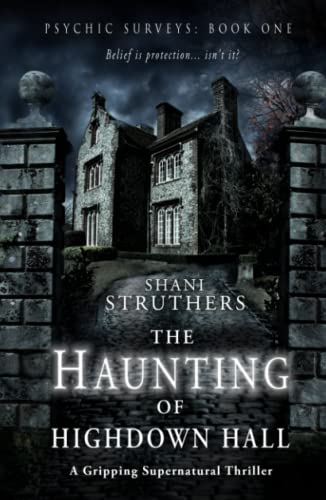 Psychic Surveys Book One: The Haunting of Highdown Hall
