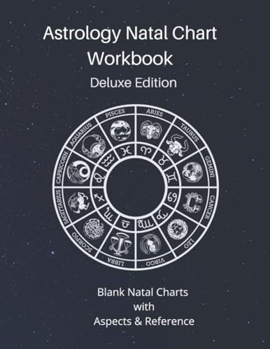 Astrology Natal Chart Workbook - Deluxe Edition: Organizer for Blank ...