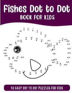 Fishes Dot to Dot Book for Kids