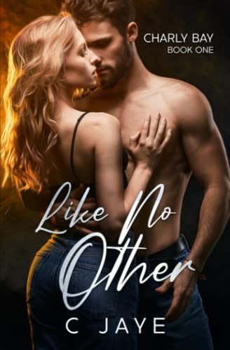 Like No Other (The Charly Bay Series)