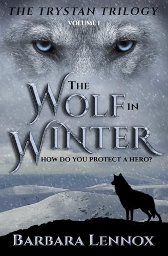 The Wolf in Winter: An epic retelling of the Tristan and Isolde legend, set in dark age Scotland (Volume I of The Trystan Trilogy)