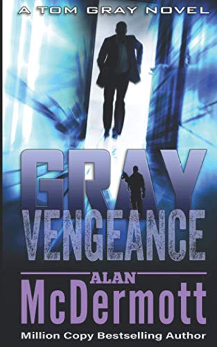Gray Vengeance (Tom Gray)