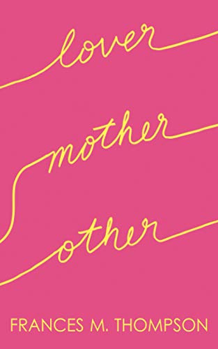 Lover Mother Other