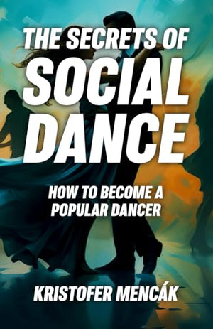 The Secrets of Social Dance