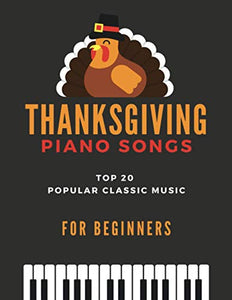 Thanksgiving Piano Songs - TOP 20 Popular Classic Music for Beginners 