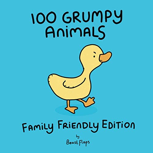 100 Grumpy Animals, Family Friendly Edition