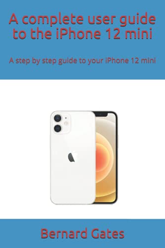 A complete user guide to the iPhone 12 mini