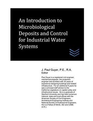 An Introduction to Microbiological Deposits and Control for Industrial Water Systems