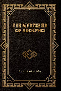 The Mysteries of Udolpho 