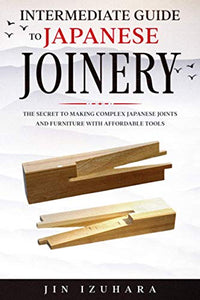 Intermediate Guide to Japanese Joinery 