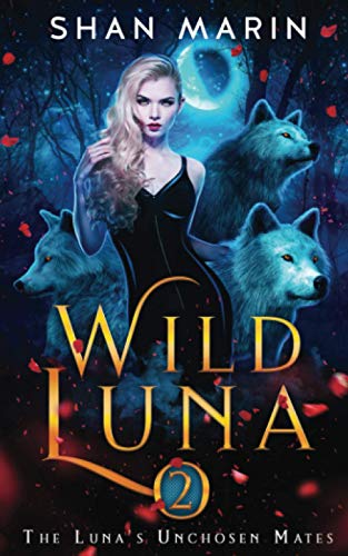 Wild Luna (The Luna's Unchosen Mates)