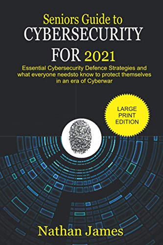 Seniors Guide to Cybersecurity For 2021