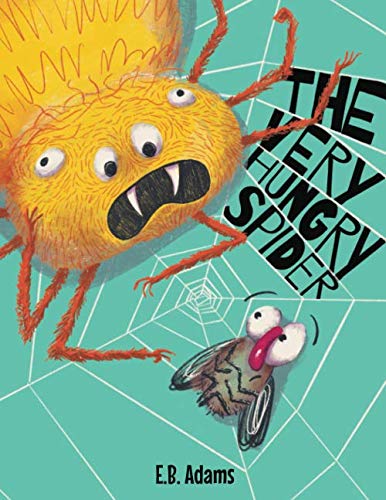The Very Hungry Spider (Silly Wood Tale)