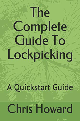 The Complete Guide To Lockpicking