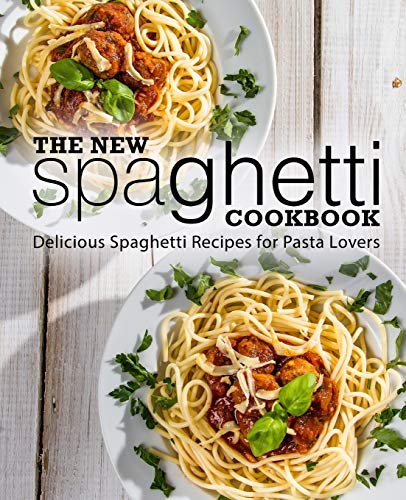 The New Spaghetti Cookbook