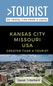 Greater Than a Tourist- Kansas City Missouri USA 
