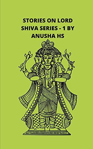 Stories on lord Shiva series -1