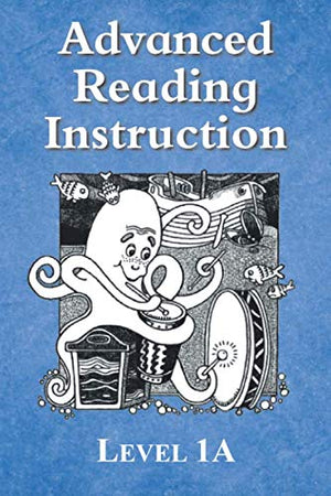 Advanced Reading Instruction Level 1A: Decodable Stories for Sustained Reading