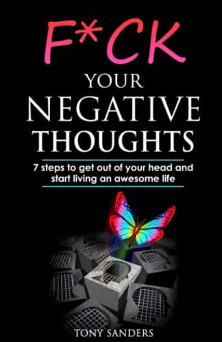 F*ck Your Negative Thoughts