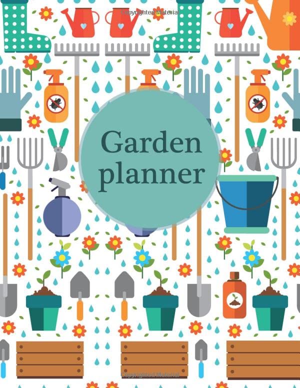 Garden Planner: Gardening Log Book With Monthly & Weekly To Do Lists. Garden Journal For Flowers & Vegetables With Plot Plan & Budget Pages, Bloom & Harvest Log.