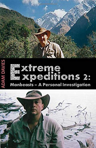 Adam Davies Extreme Expeditions 2: Manbeasts - A Personal Investigation