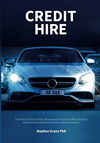 Insurance For Less Credit Hire: The history of free car hire, the insurance industry's ...