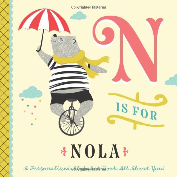 N is for Nola: A Personalized Alphabet Book All About You! (Personalized Children's Book)