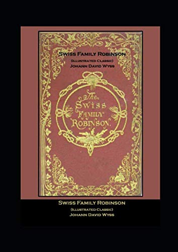 Swiss Family Robinson: (Illustrated Classic)