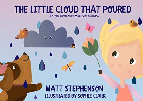 The Little Cloud that Poured: A story about selfless acts of kindness