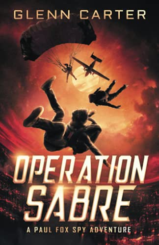 Operation Sabre: A Paul Fox Spy Adventure