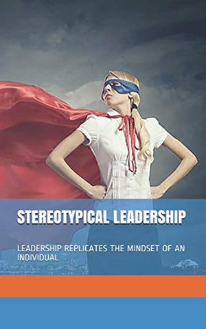 Stereotypical Leadership