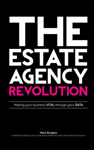 The Estate Agency Revolution: Making your business VITAL through your DATA